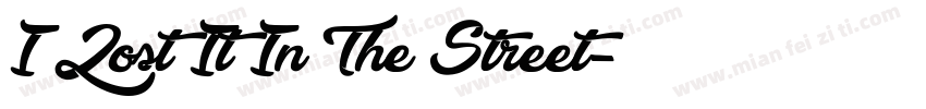 I Lost It In The Street字体转换
